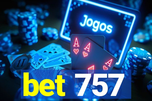 bet 757